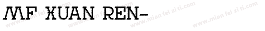 MF Xuan Ren字体转换